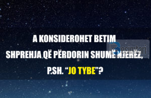 A konsiderohet betim shprehja që përdorin shumë njerëz, p.sh. “jo tybe”?