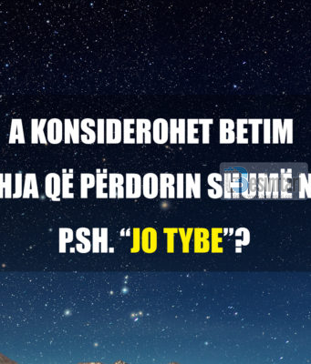 A konsiderohet betim shprehja që përdorin shumë njerëz, p.sh. “jo tybe”?