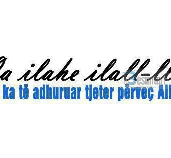 Dëshmia “La ilahe ilAllah”
