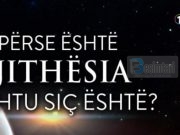 Arsyeja #1 – Përse është gjithësia ashtu siç është? (A kemi arsye të mira për të besuar?)