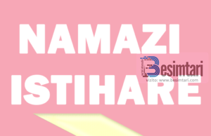 ÇËSHTË ISTIHAREJA? NAMAZI ISTIHARE!