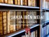 JAHJA IBËN MEINI – BIOGRAFI E SHKURTËR