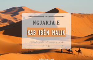NGJARJA ME KAB IBËN MALIKUN – PENDIMI I SINQERTË