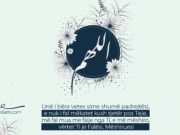 31- O ALLAH! UNË I BËRA VETES SIME SHUMË PADREJTËSI, E NUK I FAL MËKATET KUSH TJETËR POS TEJE …